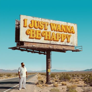 I JUST WANNA BE HAPPY - (RAY DALTON)